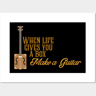Cigar Box Guitars - When life gives you a box, make a guitar Posters and Art